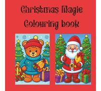 Christmas Magic Colouring Book: Fun and easy Christmas colouring pages with Father Christmas, reindeer and snowmen