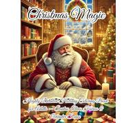 Christmas Magic: Highly Detailed Holiday Coloring Book for Adults - Santas, Elves, Fairies & Winter Scenes: Relaxing Winter Scenes, Festive Traditions ... for Stress Relief and Creative Fun