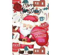 Christmas Magic Planner: Wish Lists, Budgets, To-Do Lists, Meal Plans, Gift Tracking & More
