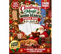 Christmas Magic Word Search Puzzle Book for Adults: 100 Large Print Puzzles for Peaceful Evenings, Festive Discoveries, and Memorable Moments of Christmas Fun
