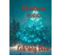 Christmas Mandala Coloring Book: Detailed Mandala style Christmas images to beautifully color.