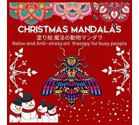 Christmas Mandalas Relax And Anti Stress Art Therapy For Busy People: 100animal Mandala 50 Puzzles