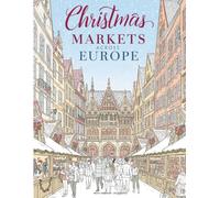 Christmas Markets Across Europe: 30 Holiday Scenes From Europe's Most Magical Destinations