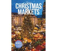 Christmas Markets Photo Book: A Visual Celebration of Holiday Magic Around the World