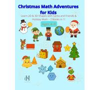Christmas Math Adventures for Kids: Learn 2D & 3D Shapes with Santa - 2 Books in 1: Count, Trace, Color & Play • Family Holiday Math • Ages 4-8