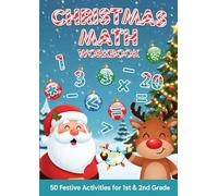 Christmas Math Workbook: 50 Festive Activities for 1st & 2nd Grade | A Holiday Fun Packet with Addition, Subtraction, and More!