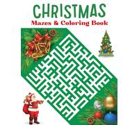 Christmas Maze And Coloring Book For Adults: Stocking Stuffers For Adult | Different Types Of Shapes & Unique Christmas Mazes and Coloring designs | Hours of Fun Stress Relief & Relaxation