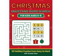 Christmas Mazes and Word Search for Kids Ages 6-8: 60 Holiday Puzzles from Easy to Hard with Answer Keys