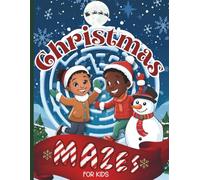 Christmas Mazes For Kids: 50 Festive Paths to Fun With Holiday Puzzles, 5, 6, 7, 8, 9, 10