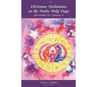 Christmas Meditations On The Twelve Holy Days