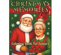 Christmas Memories Coloring Book for Seniors: A Peaceful Holiday Coloring Experience | Large Print, Calming, Relaxing Designs, and a Great Gift for Seniors, Parents, Grandparents and Retirees