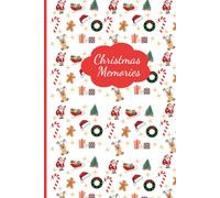 Christmas Memories: Kids’ Holiday Drawing and Writing Journal to Capture the Magic of Christmas