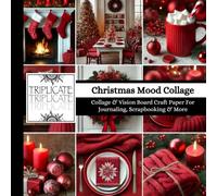 Christmas Mood Collage & Craft Paper Pad For Vision Boards, Art Journaling, Scrapbooking & More: 48 matte pages containing over 280 images to cut and ... decorate scrapbooks, journals and planners.