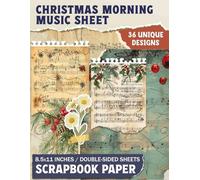 Christmas Morning Music Sheet: Charming Seasonal Patterns Perfect for Journaling, Decoupage, Mixed Media Projects, and Holiday Crafts
