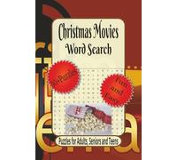 Christmas Movies Word Search Puzzles: Word Searches with Easy to Read Print about Christmas Magic, Movie Moments, Family Favorites and More | 6 x 9 ... For the Holiday, Vacation and Relaxation.