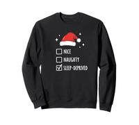 Christmas Nice Naughty Sleep Deprived Sweatshirt