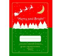 Christmas Notebook. Great for writing, planning, doodling during the Holidays. Size 8,5 x 11 in, 200 Pages, B5 Grid Composition: Spend the Holiday ... Festive "Merry and Bright"Christmas Notebook