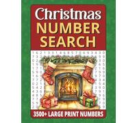 Christmas Number Search Puzzle Book for Adults: Find Over 3500 Large Print Numbers in Big Grids With Solutions