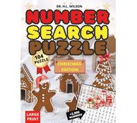 Christmas Number Search Puzzle Book: Large Print Holiday Edition: 104 Festive Puzzles, 2.900+ Numbers to Boost Brain Power, Reduce Stress, and ... Fun for All Ages, Great Gift, (8.5 x 11 in)