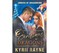 Christmas of Dragons: An Embers of Dragonkind Story