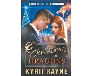Christmas of Dragons: An Embers of Dragonkind Story
