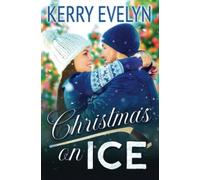 Christmas On Ice: A Sweet Holiday Hockey Romance