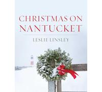 Christmas on Nantucket by Leslie Linsley Leslie Linsley (Auteur)