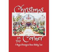 Christmas on the Corner: A Magical Henington House Holiday Tour