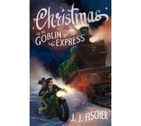 Christmas On The Goblin Express