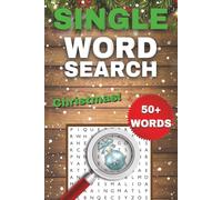 Christmas One-Word Word Search Puzzle Book: Easy to Read Print about Christmas, Santa, Presents, and More | 6x9 Inches, 112 Pages, 50+ Puzzles ... Gift for Holidays or Vacations
