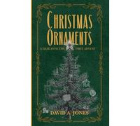 Christmas Ornaments: A Gaze Into the First Advent