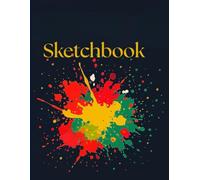Christmas Paint Splash Sketchbook for Kids, Teens & Artists:: Festive Holiday Colors, Large 8.5 x 11 Drawing Notebook with 100 Blank Pages f