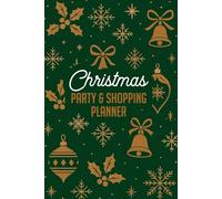 Christmas Party & Shopping Planner: Your Ultimate Holiday Meal, Party, and Online Shopping Organizer for a Stress-Free Christmas!