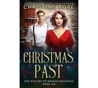 Christmas Past A Witchy Holiday Time Travel Romance - Christine Pope - Dark Valentine Press - ebook (ePub) - Livre