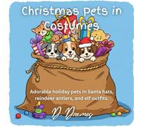 Christmas Pets in Costumes: Adorable holiday pets in Santa hats, reindeer antlers, and elf outfits.