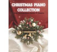 Christmas Piano Collection | Easy-Intermediate Carols & Classics