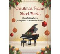 Christmas Piano Sheet Music | 6 Easy Holiday Carols for Beginners & Intermediate Players