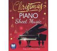 Christmas Piano Sheet Music: Christmas Carols For Beginners. Easy And Intermediate