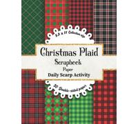 Christmas Plaid Scrapbook Paper: Red & Green Buffalo Plaid Themed For Scrapbooking, Ephemera for Junk Journal, Decorative Diy Scrapbook Pages for Gift Wrapping, Mixed Media Art, Origami, Premium Paper