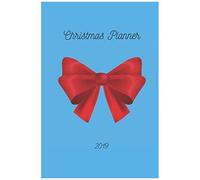 Christmas Planner 2019: Cute 6" X 9" Organizer For Thanksgiving & Christmas: Planning For Events, Parties, Shopping, Gifts, Holiday Card Lists: Includes Calendars, Budget And More