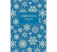 Christmas Planner 2025: Stress-free planning throughout the Christmas period, Gift buying trackers, Christmas card lists, Xmas dinner prep and more!