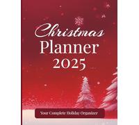 Christmas Planner 2025 Your Complete Holiday Organizer: The Ultimate Festive Notebook | Plan Gifts, Budget, Menus, Shopping Lists & Events for a ... pages | 3-Month Seasonal Countdown Calendar