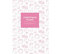 Christmas Plans: An Annual Holiday Planner (Christmas Village Pink)