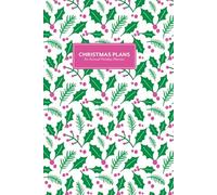 Christmas Plans: An Annual Holiday Planner (Holly and Pine)