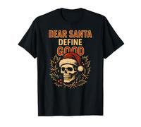 Christmas Politics Dear Santa Define Good Fun Parodie Homme T-Shirt