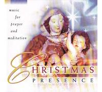 Christmas Presence (Music for Prayer and Meditation)