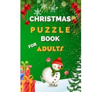 Christmas Puzzle Book For Adults: Includes Crosswords, Wordsearch, Sudoku, Quiz, Cryptograms, Nurikabe, Kakuro and Puzzles | Answers Included | Ideal ... Teenagers | Word Search Book for Grown-Ups