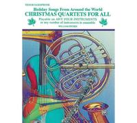 Christmas Quartets For All (Holiday Songs From Around The World): Tenor Saxophone