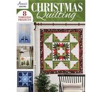 Christmas Quilting 8 Timeless Projects by Annie s Quilting Annie s Quilting (Auteur)