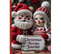 Christmas Recipe Notebook for Men & Women Cooks: Organize and Record Your Favorite Holiday Creations